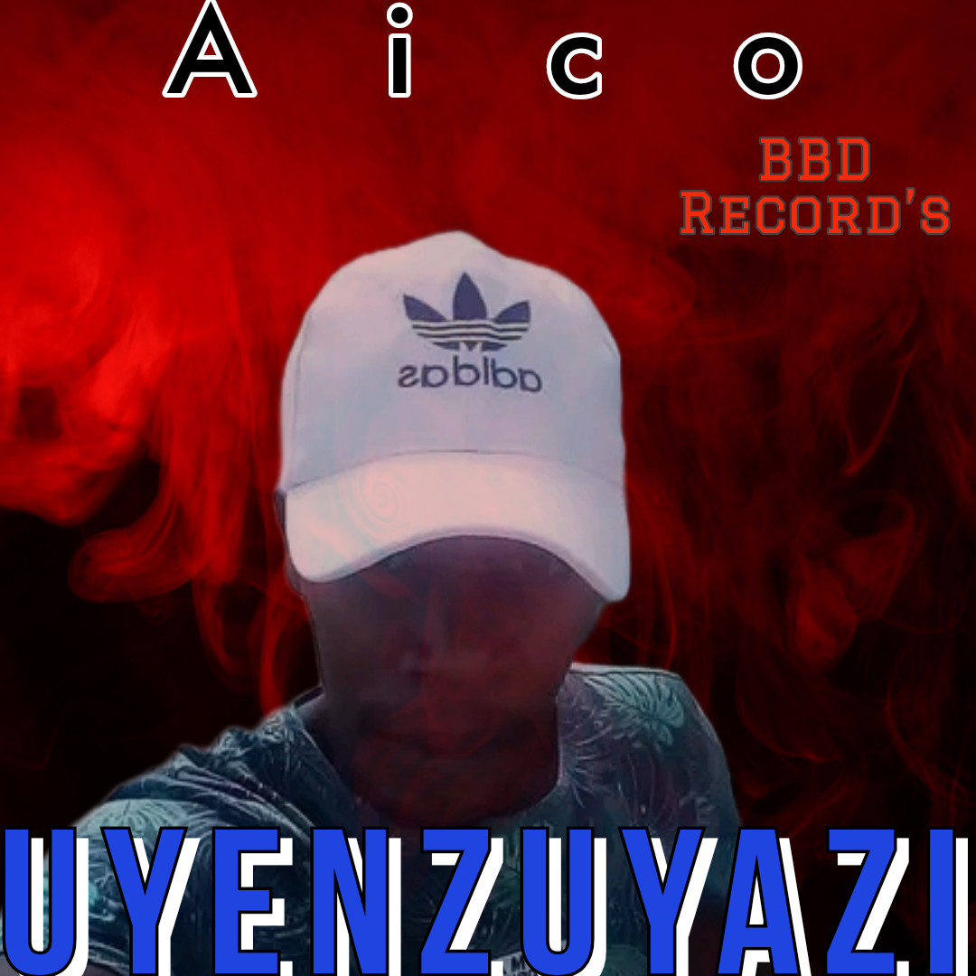 Uyenzuyazi - Aico